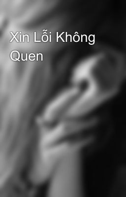 Xin Lỗi Không Quen