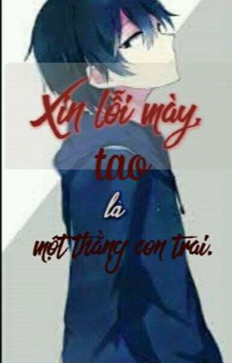 Xin lỗi mày, tao là một thằng con trai.