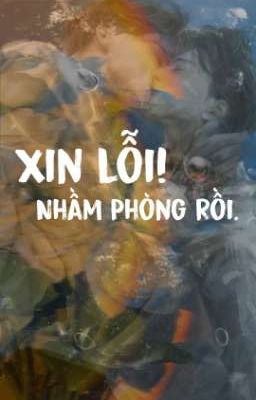 Xin Lỗi! Nhầm Phòng Rồi.