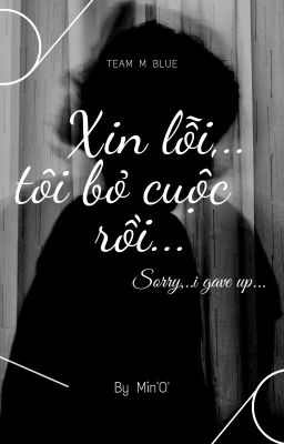 Xin lỗi, tôi bỏ cuộc rồi ...