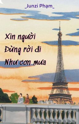 Xin người đừng rời đi như cơn mưa