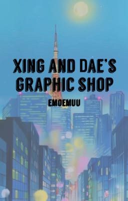 Xing and Dae's  graphic shop!    [ C L O S E D]