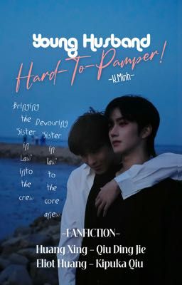 [Xing•Qiu/18+][Eng] Young Husband Hard-To-Pamper!