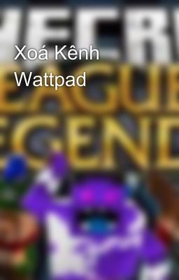 Xoá Kênh Wattpad