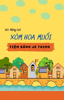 XÓM HOA MUỐI [Au: 🎋Cụt_]