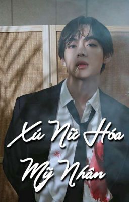 Xú Nữ Hóa Mỹ Nhân |Taehyung Image|