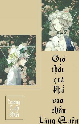 [Xuyên không] Gió thổi quá khứ vào chốn lãng quên