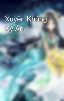 Xuyên Không Kỳ Án 