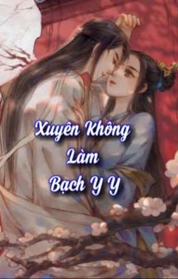 Xuyên Không Làm Bạch Y Y