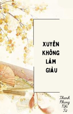 Xuyên Không Làm Giàu