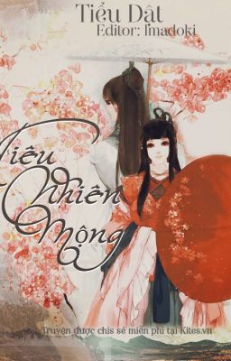 [Xuyên không] Tiêu Nhiên Mộng - Tiểu Dật