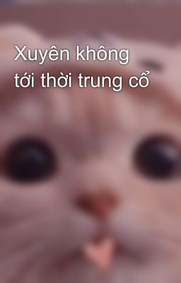 Xuyên không tới thời trung cổ