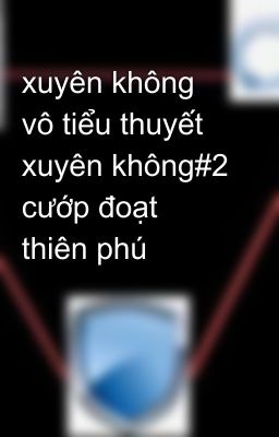 xuyên không vô tiểu thuyết xuyên không#2 cướp đoạt thiên phú