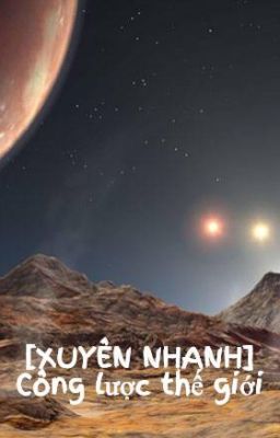 [XUYÊN NHANH] Công lược thế giới