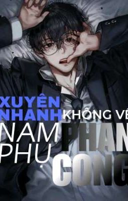 Xuyên Nhanh: Nam Phụ Phản Công