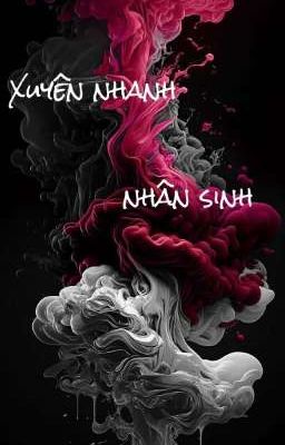 Xuyên Nhanh: Nhân Sinh