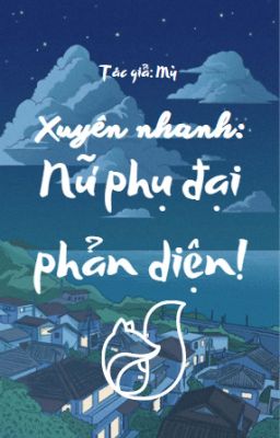 Xuyên Nhanh: Nữ phụ đại phản diện