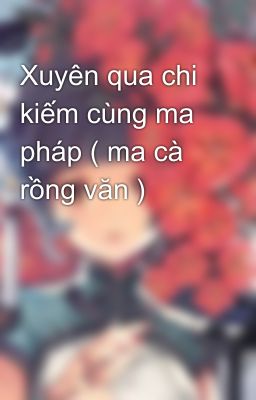 Xuyên qua chi kiếm cùng ma pháp ( ma cà rồng văn )