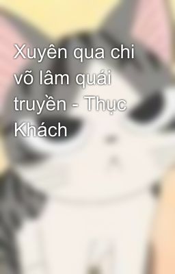 Xuyên qua chi võ lâm quái truyền - Thục Khách