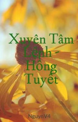 Xuyên Tâm Lệnh - Hồng Tuyết