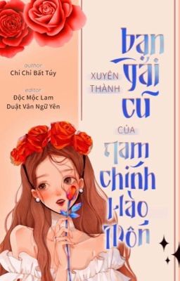 Xuyên Thành Bạn Gái Cũ Của Nam Chính Hào Môn