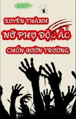 XUYÊN THÀNH NỮ PHỤ ĐỘC ÁC CHỐN VƯỜN TRƯỜNG