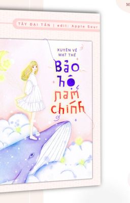 Xuyên Về Mạt Thế Bảo Hộ Nam Chính