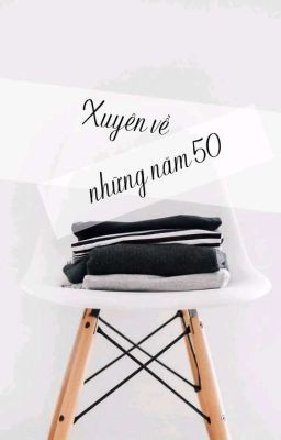 Xuyên Về Những Năm 50 (Việt Nam)