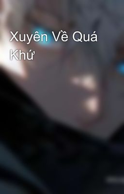 Xuyên Về Quá Khứ