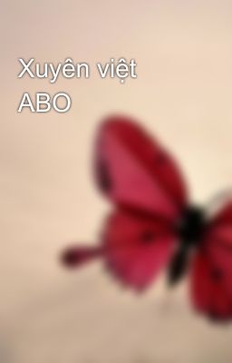 Xuyên việt ABO