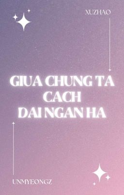 xuzhao / Giữa chúng ta cách cả dải ngân hà