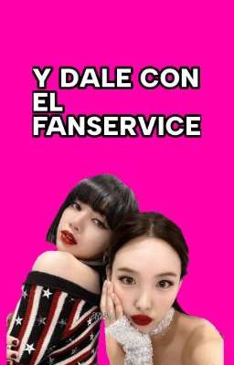 Y DALE CON EL FANSERVICE ┆ Nayeon y Lisa