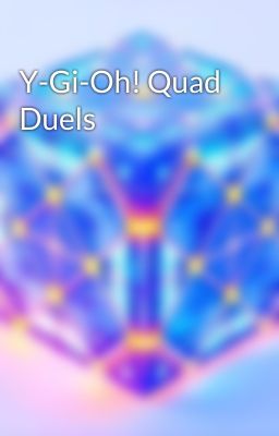 Y-Gi-Oh! Quad Duels