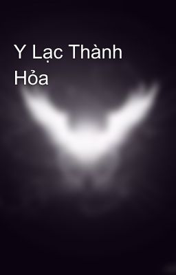 Y Lạc Thành Hỏa