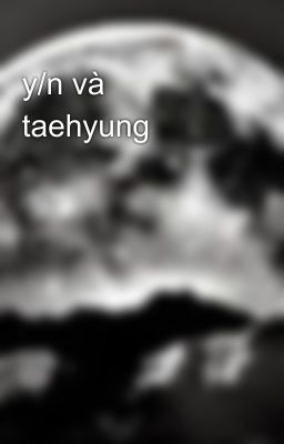 y/n và taehyung