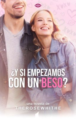 ¿Y si empezamos con un beso? ✔