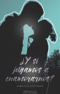 ¿Y Si Jugamos A Enamorarnos? [¿YSJE?#2] (Próximamente 11 de julio del 2019)