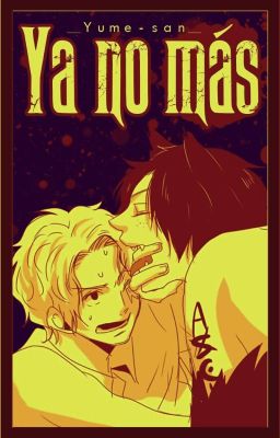 Ya no más [Sabo x Ace] (One-shot)