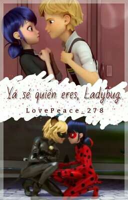 Ya sé quién eres, Ladybug. (One-shot)