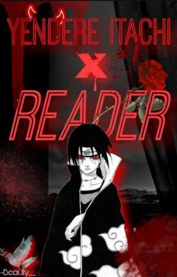 Yandere Itachi xreader 