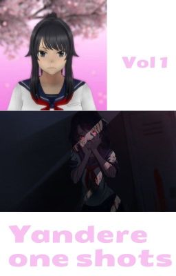 Yandere one shot Vol 1