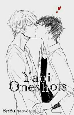 Yaoi One Shots