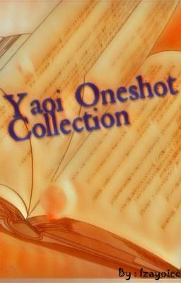 Yaoi Oneshot Collection