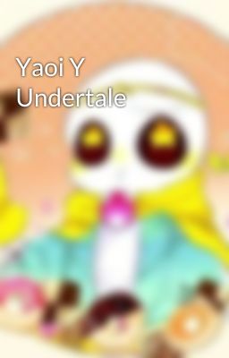 Yaoi Y Undertale