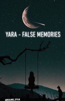 Yara - False memories