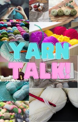 Yarn talk!