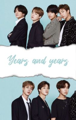 years and years | pjm&jjk | myg&jhs