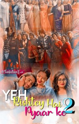 YEH RISHTE HAIN PYAAR KE  2 #YRHPK2