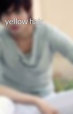 yellow hair