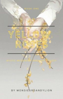 yellow roses [book 1 - mysmes hanahaki trilogy]